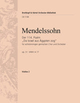 Mendelssohn: Psalm 114 - "Da Israel aus Ägypten zog", MWV A 17, Op. 51