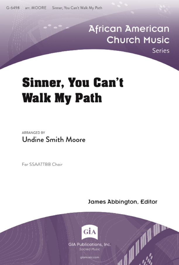 Sinner, You Can't Walk My Path (arr. for SATB)