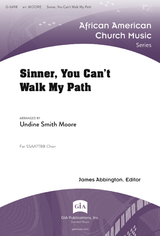 Sinner, You Can't Walk My Path (arr. for SATB)