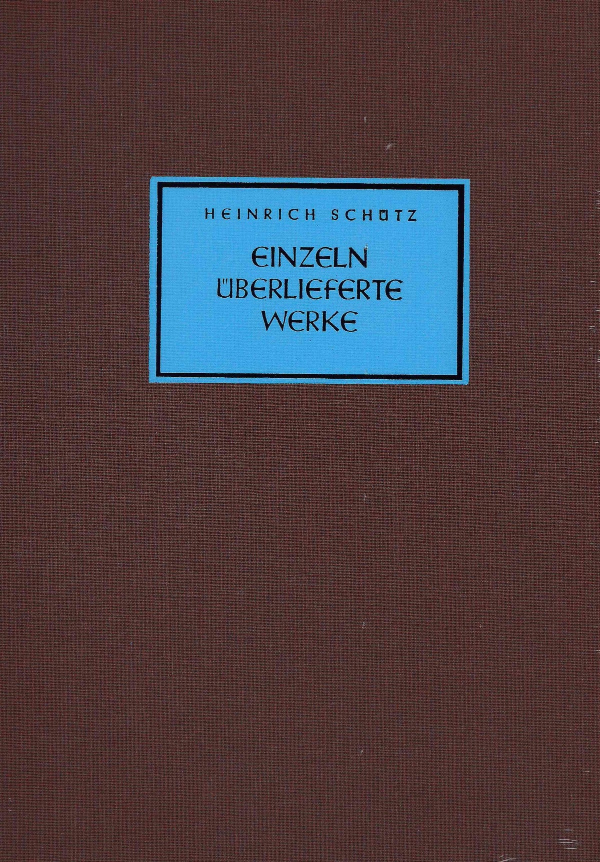 Schütz: Einzeln überlieferte Werke