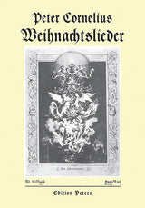 Cornelius: Weihnachtslieder, Op. 8