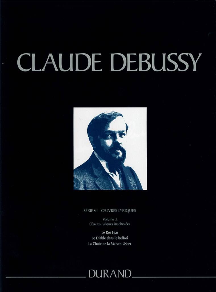 Debussy: Le Roi Lear, Le diable dans le beffroi, La Chute de la Maison