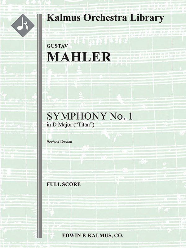 Mahler: Symphony No. 1 in D Major (revised version) – Ficks Music