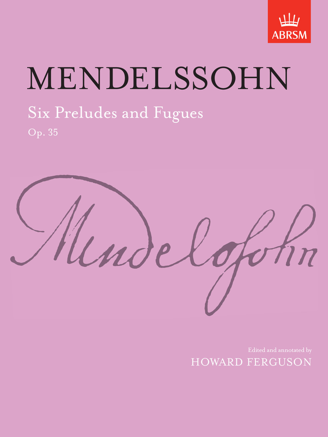 Mendelssohn: 6 Preludes and Fugues, Op. 35