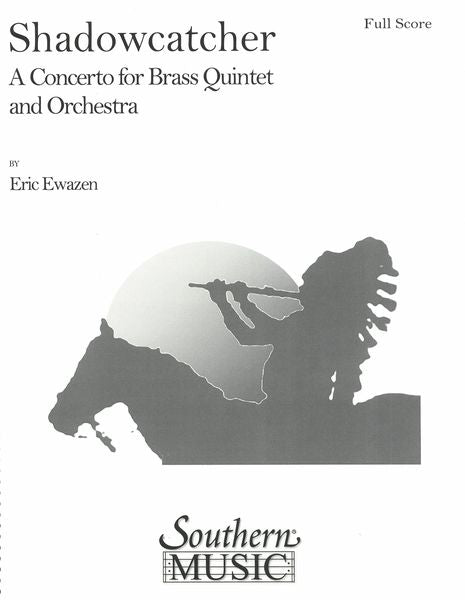 Ewazen: Shadowcatcher (Version for Brass Quintet & Orchestra)