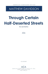 Davidson: Through Certain Half-Deserted Streets (Version for Orchestra)