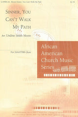 Sinner, You Can't Walk My Path (arr. for SATB)