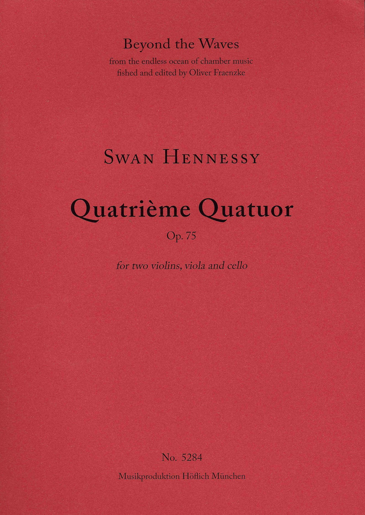 Hennessy: String Quartet No. 4, Op. 75