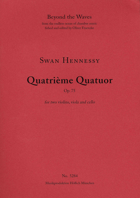 Hennessy: String Quartet No. 4, Op. 75