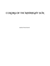 Morrill: Colors of The Midnight Sun