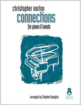 Norton: Connections for Piano 6 Hands