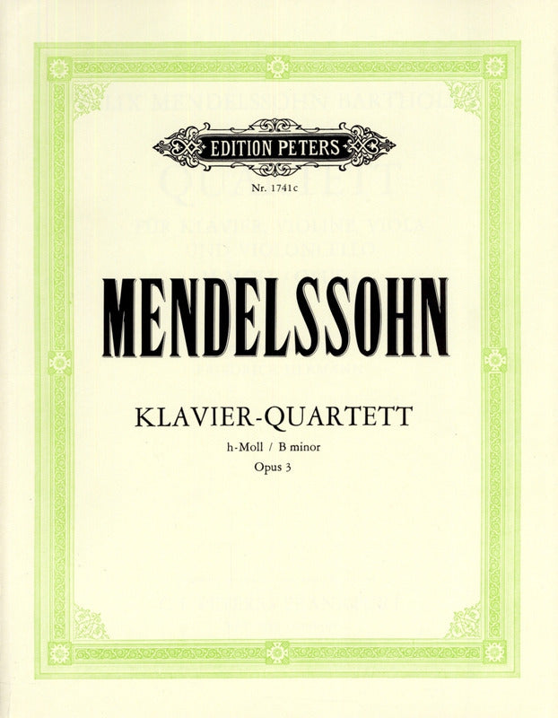 Mendelssohn: Piano Quartet No. 3 in B Minor, Op. 3