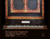 Portuguese Organ Music from 1540–1834