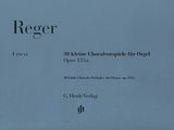 Reger: 30 Little Chorale Preludes, Op. 135a