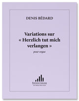 Bédard: Variations sur "Herzlich tut mich verlangen"