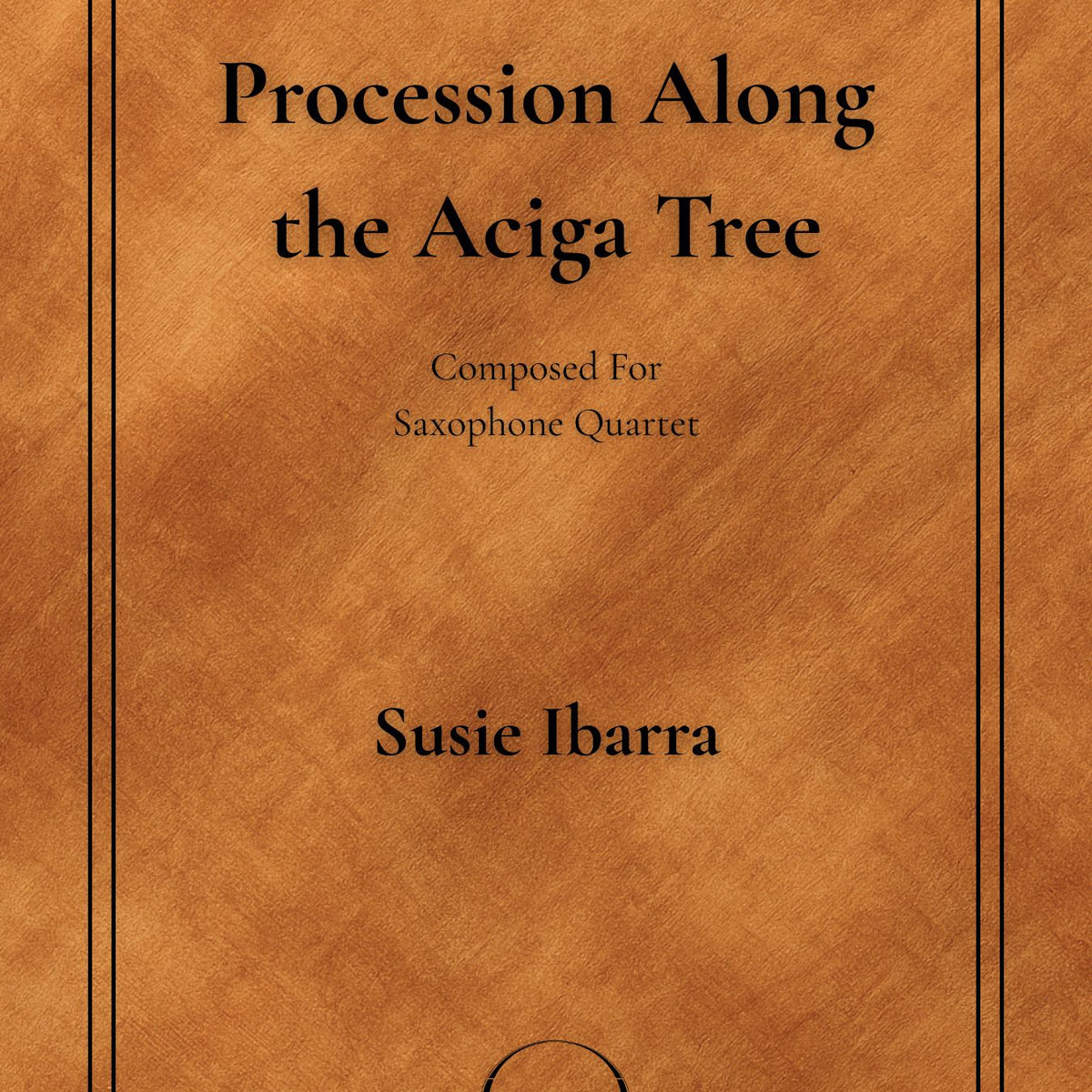Ibarra: Procession Along the Aciga Tree – Ficks Music