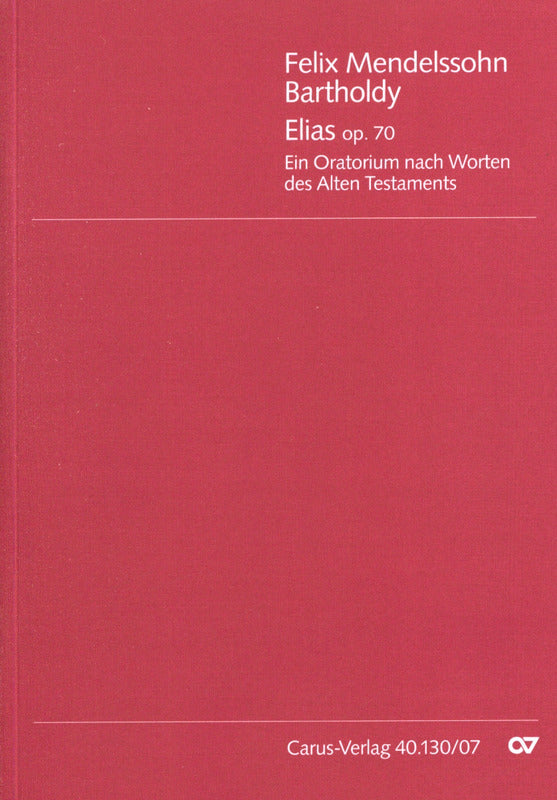 Mendelssohn: Elijah, MWV A 25, Op. 70 – Ficks Music