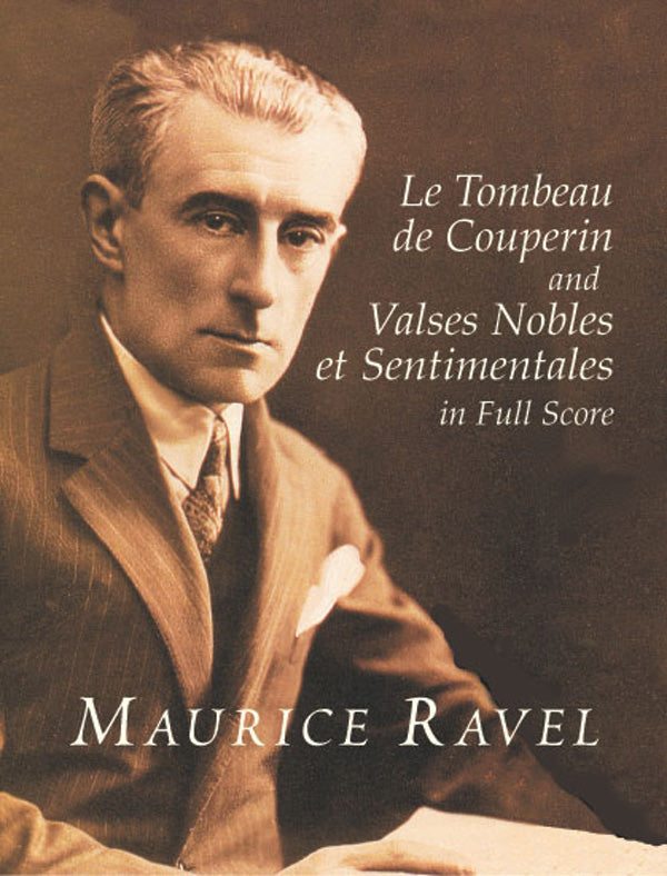 Ravel: Le Tombeau de Couperin & Valses Nobles et Sentimentales