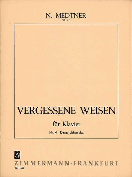 Medtner: Forgotten Melodies, Op. 40, No. 6 (Danza ditirambica