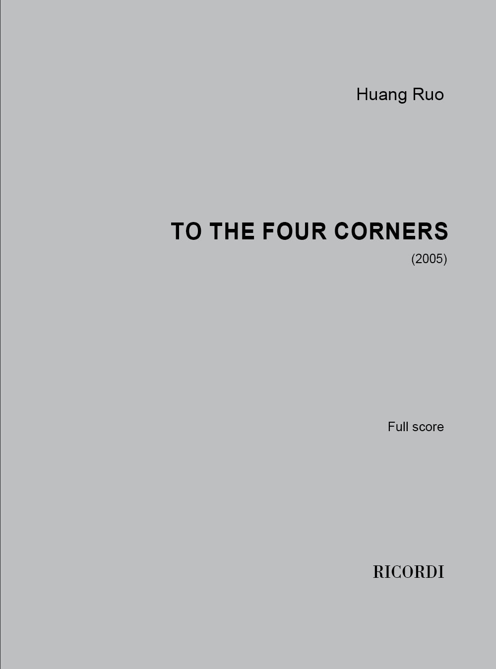 Huang Ruo: To The Four Corners