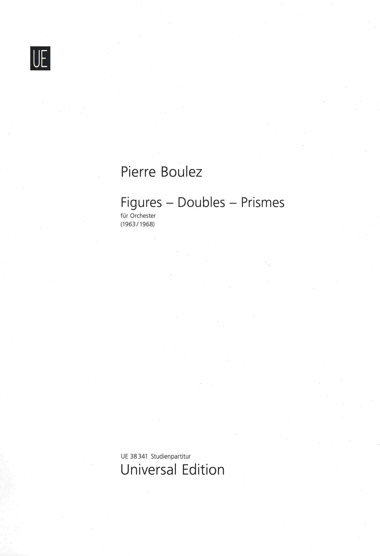 Boulez: Figures – Doubles – Prismes