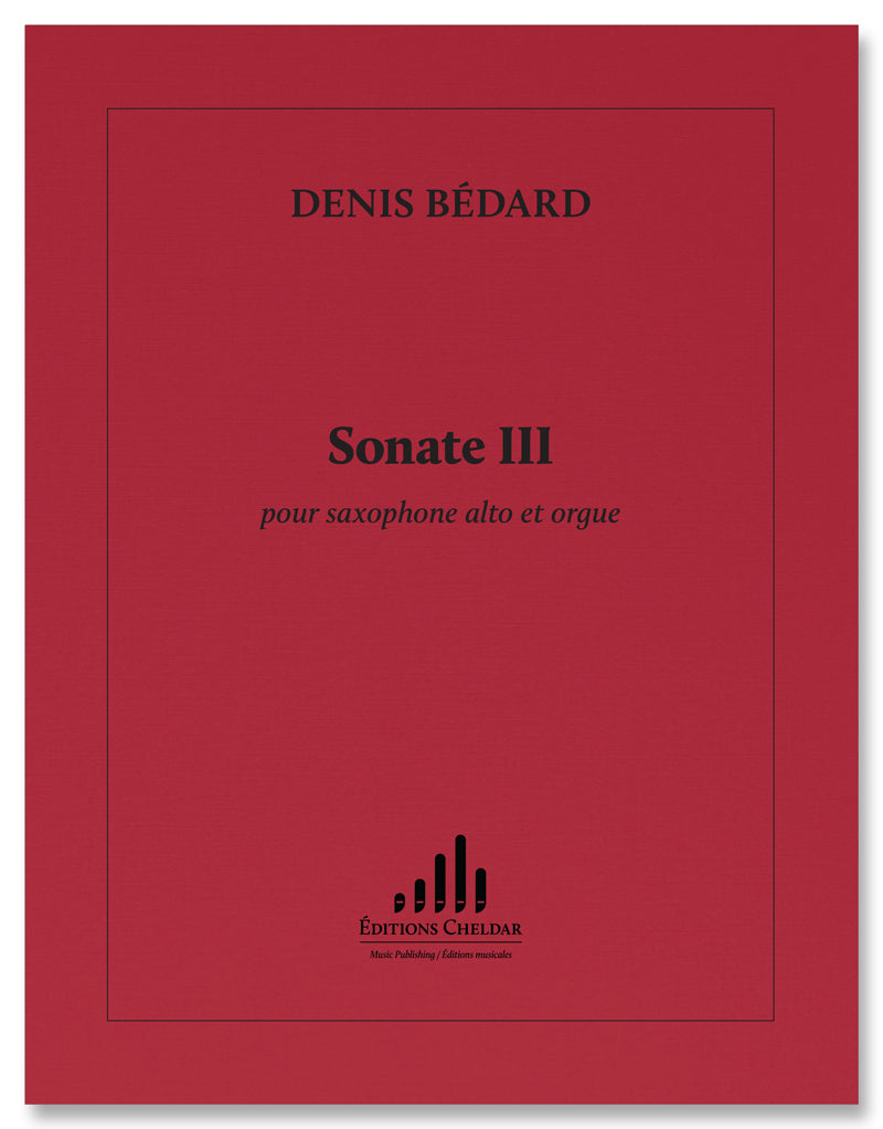Bédard: Sonata No. 3 for Alto Saxophone and Organ