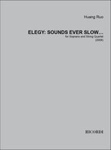 Huang Ruo: Elegy - Sounds ever slow…