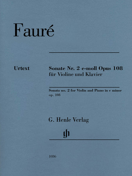 Fauré: Violin Sonata No. 2 in E Minor, Op. 108 – Ficks Music
