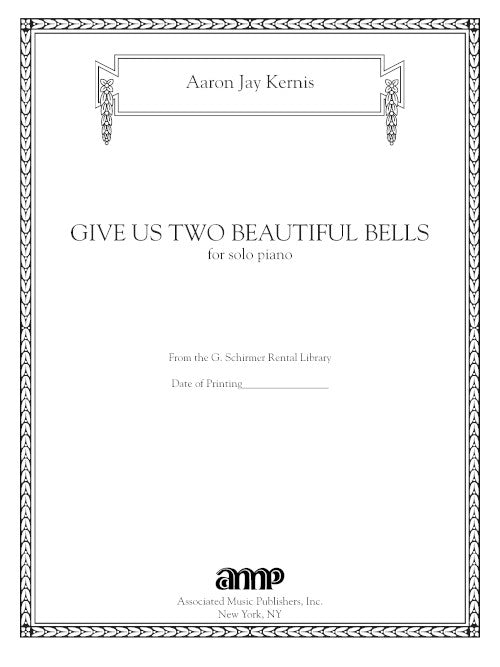 Kernis: Give Us Two Beautiful Bells