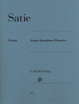 Satie: Avant-dernières Pensées