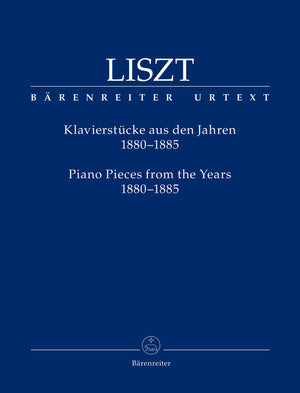 Liszt: Piano Pieces from the Years 1880–1885