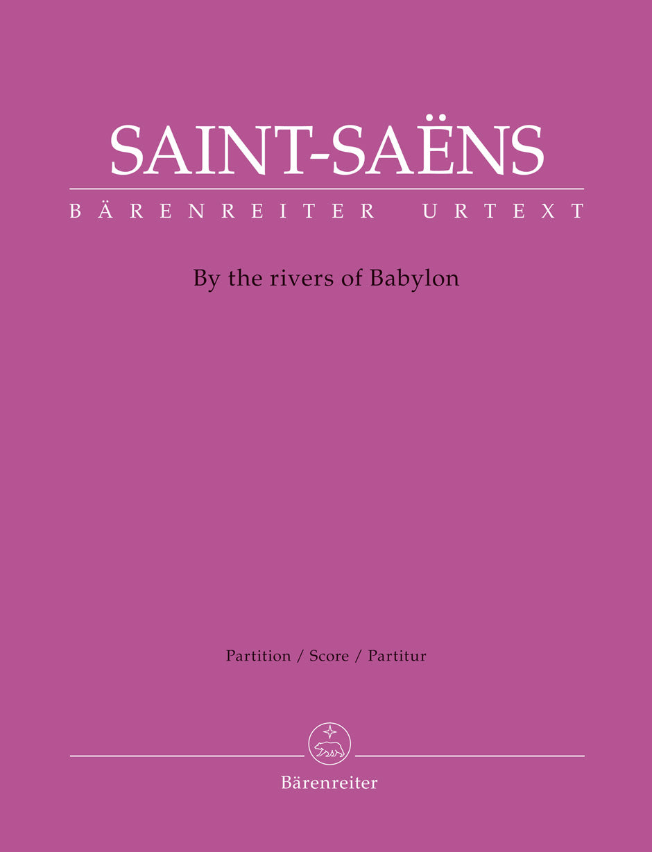 Saint-Saëns: By the rivers of Babylon