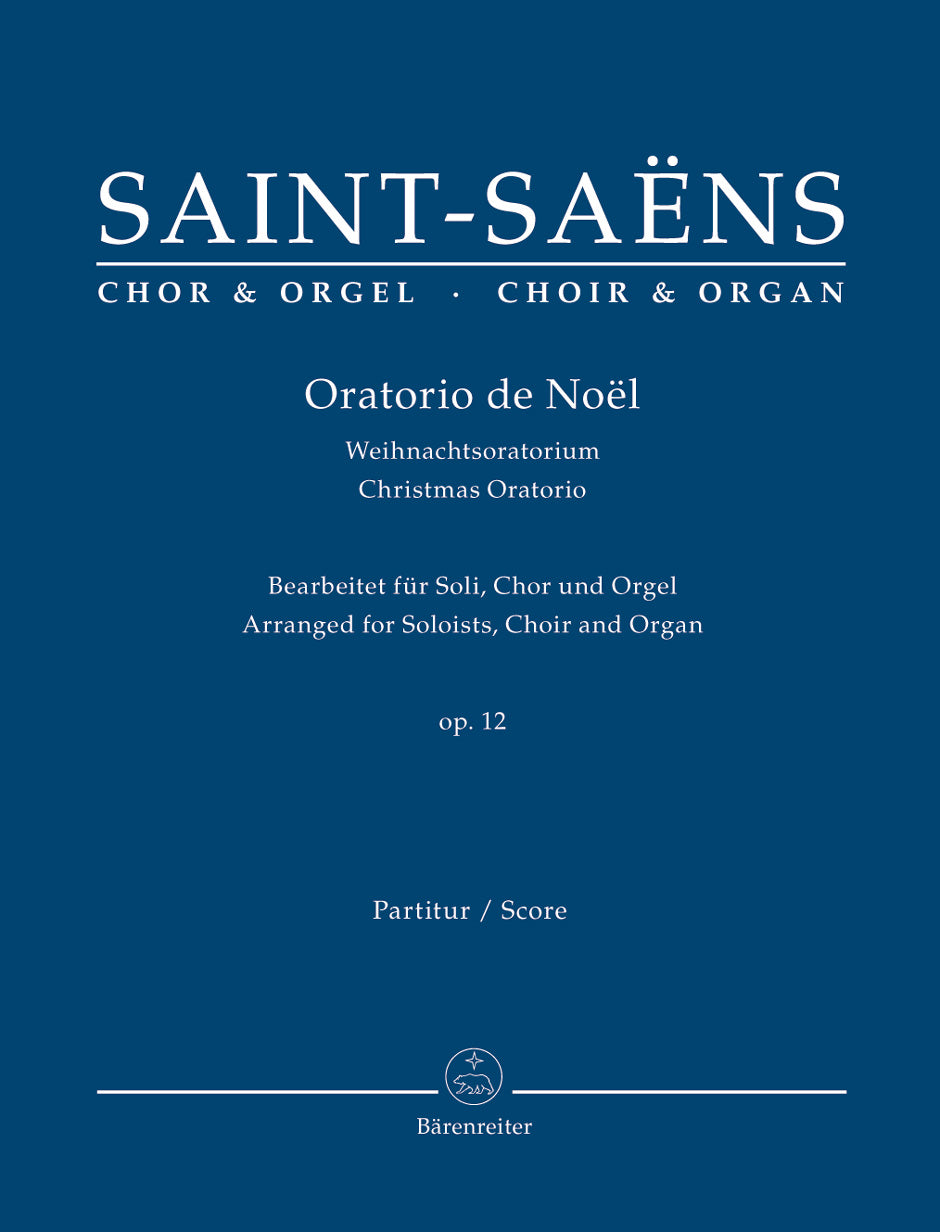 Saint-Saëns: Oratorio de Noël, Op. 12 (arr. for soloists, choir and organ)