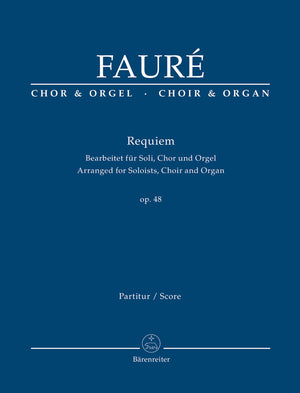 Fauré: Requiem, Op. 48 (arr. for soloists, choir and organ)
