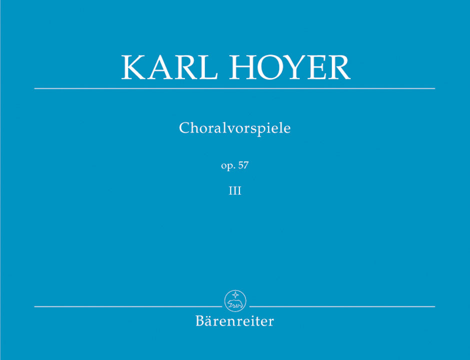 Hoyer: Chorale Preludes, Op. 57 - Volume 3