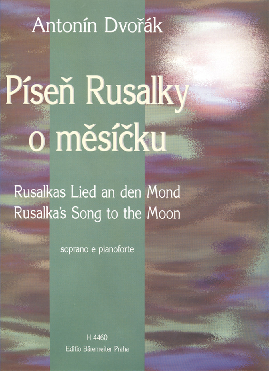 Dvořák: Rusalka's Song to the Moon