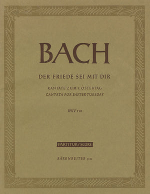 Bach: Der Friede sei mit dir, BWV 158
