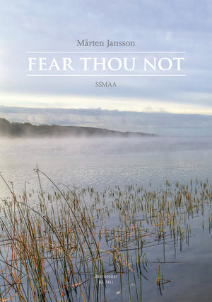 Jansson: Fear Thou Not