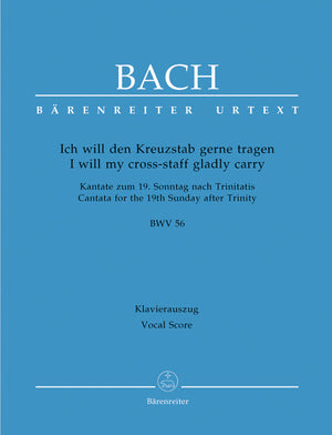 Bach: Ich will den Kreuzstab gerne tragen, BWV 56