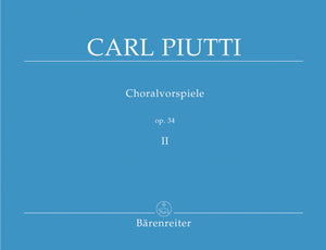 Piutti: Chorale Preludes, Op. 34 - Volume 2 (Nos. 68-126)