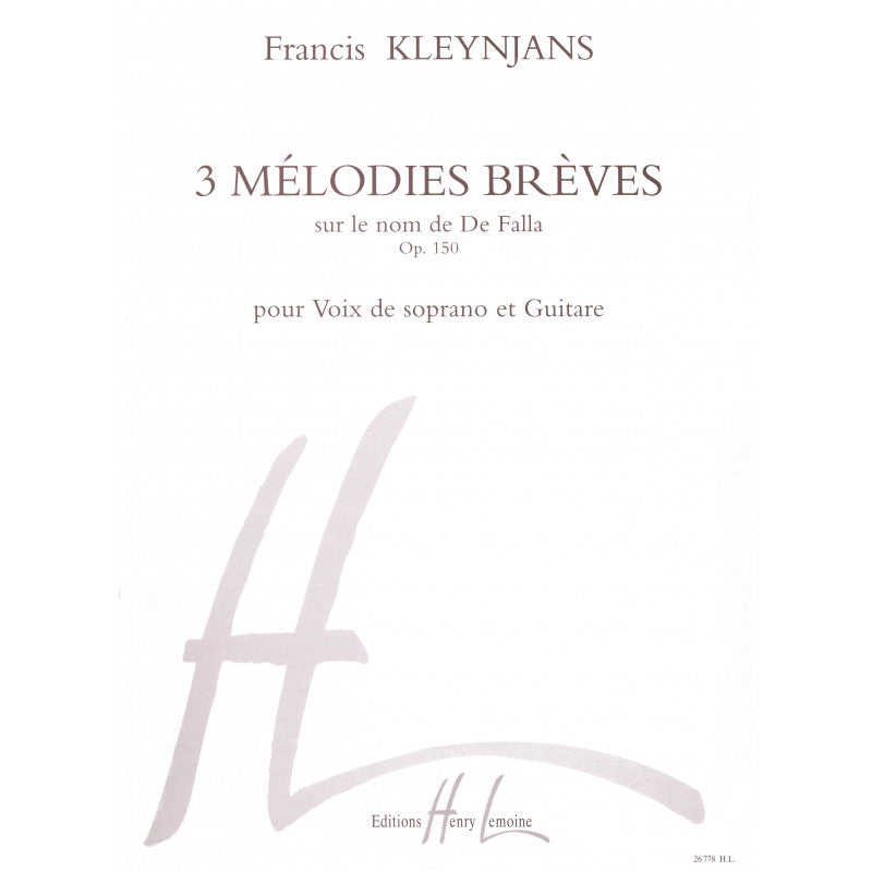 Kleynjans: 3 Mélodies brèves, Op. 150