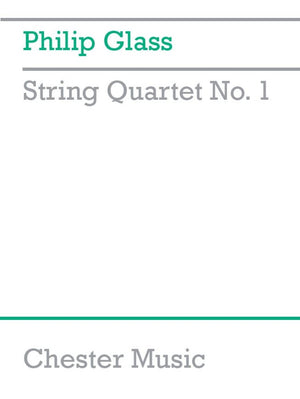 Glass: String Quartet No. 1