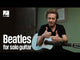 The Beatles: Arranged for Solo Guitar by Dominic Miller