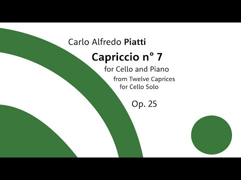 Piatti: Capriccio No. 7, Op. 25, No. 7 (Version for Cello and Piano)