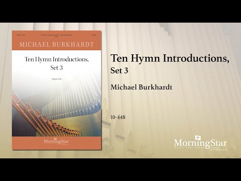 Burkhardt: 10 Hymn Introductions - Set 3