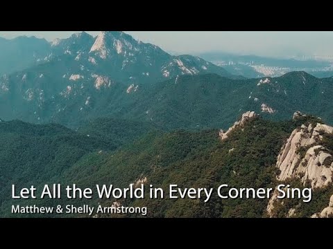 Armstrong: Let All the World in Every Corner Sing