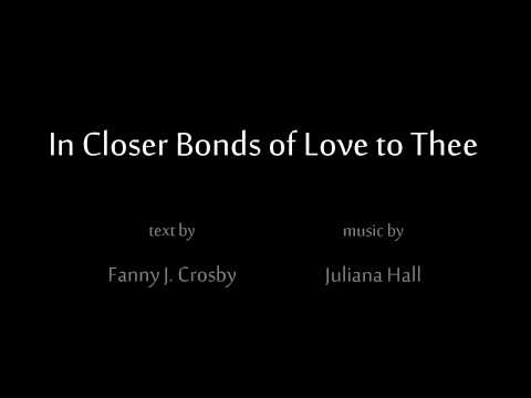 Hall: In Closer Bonds of Love to Thee