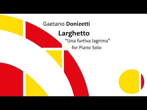 Donizetti: Larghetto "Una furtiva lagrima"