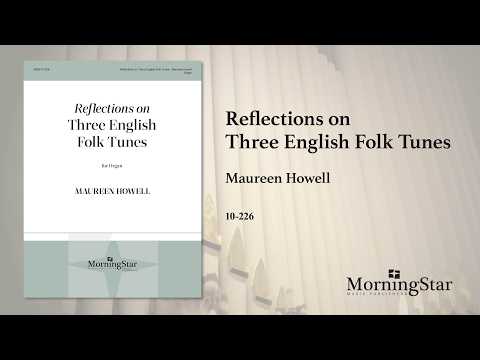 Howell: Reflections on 3 English Folk Tunes