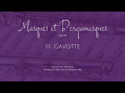 Fauré: Masques et bergamasques, Op. 112 (arr. for flute choir)